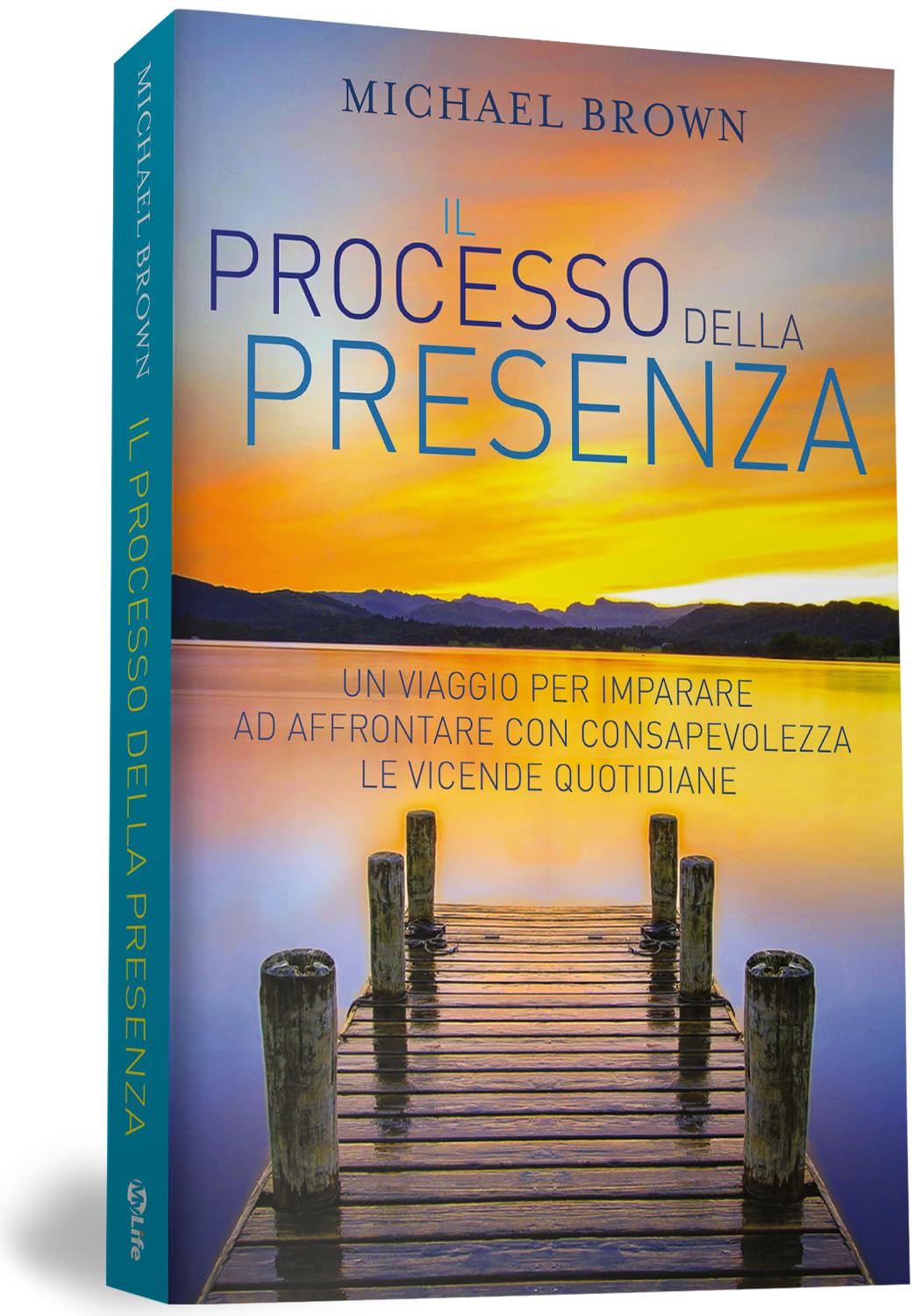 Il processo della presenza. Un viaggio per imparare ad affrontare con consapevolezza le vicende quotidiane Lifestyle