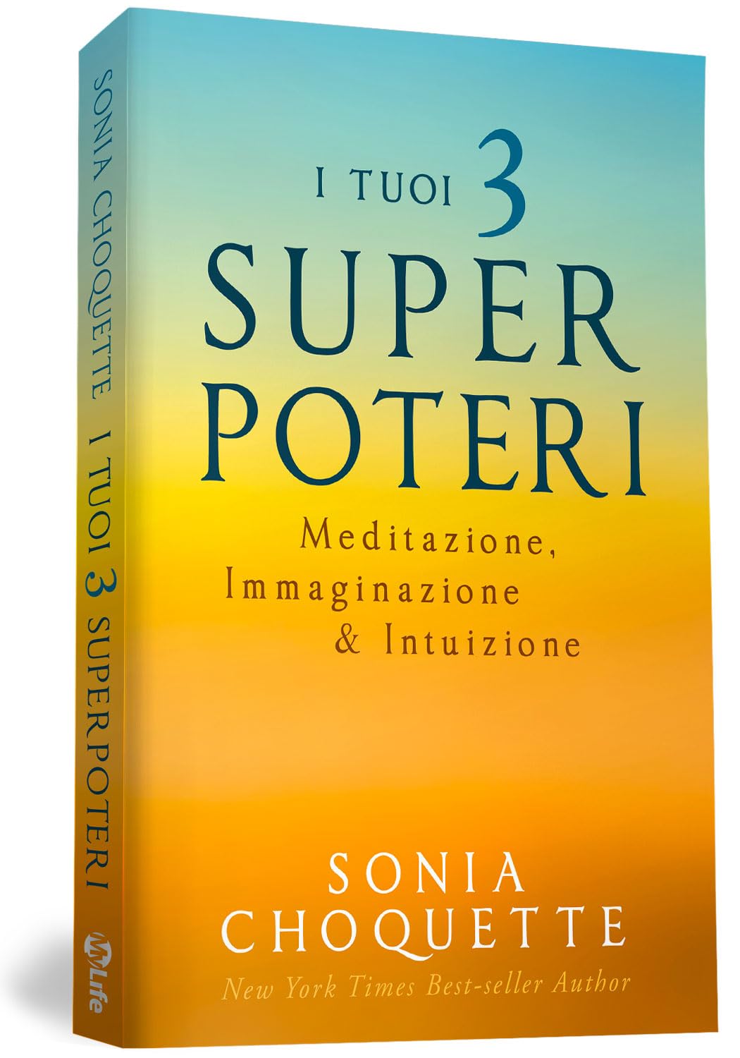 I tuoi 3 super poteri. Meditazione, immaginazione & intuizione Religion & Esotericism