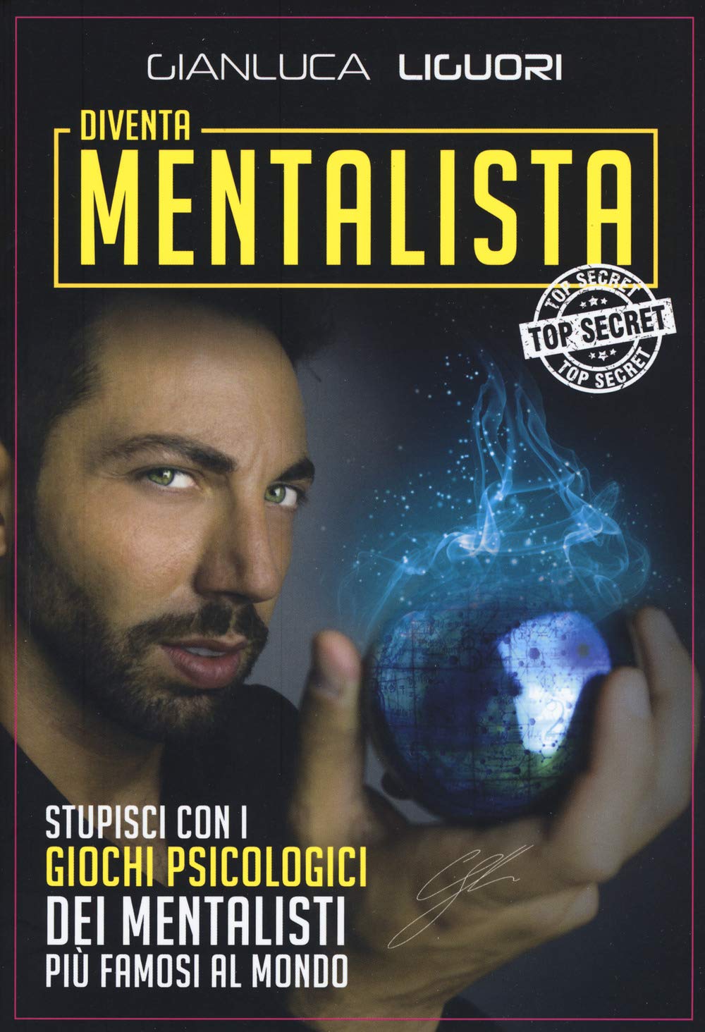 Diventa mentalista. Stupisci con i giochi psicologici dei mentalisti più famosi al mondo Religion & Esotericism