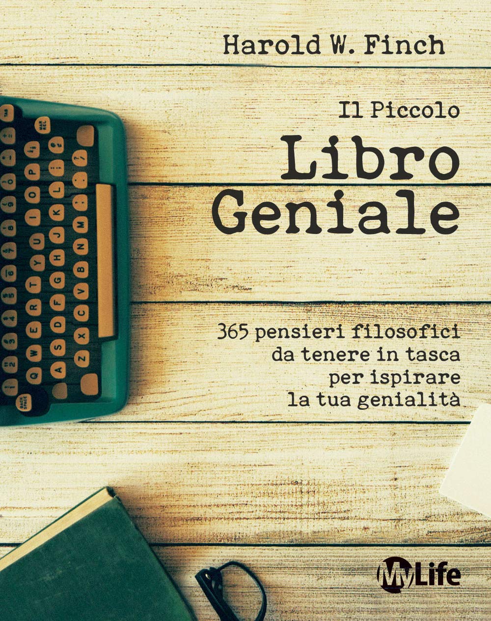 Il piccolo libro geniale. 365 pensieri filosofici da tenere in tasca per ispirare la tua genialità Lifestyle