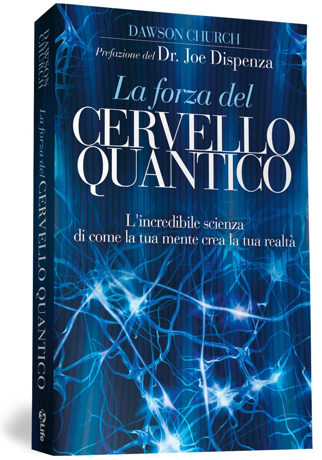 La forza del cervello quantico. L'incredibile scienza di come la tua mente crea la tua realtà Religion & Esotericism