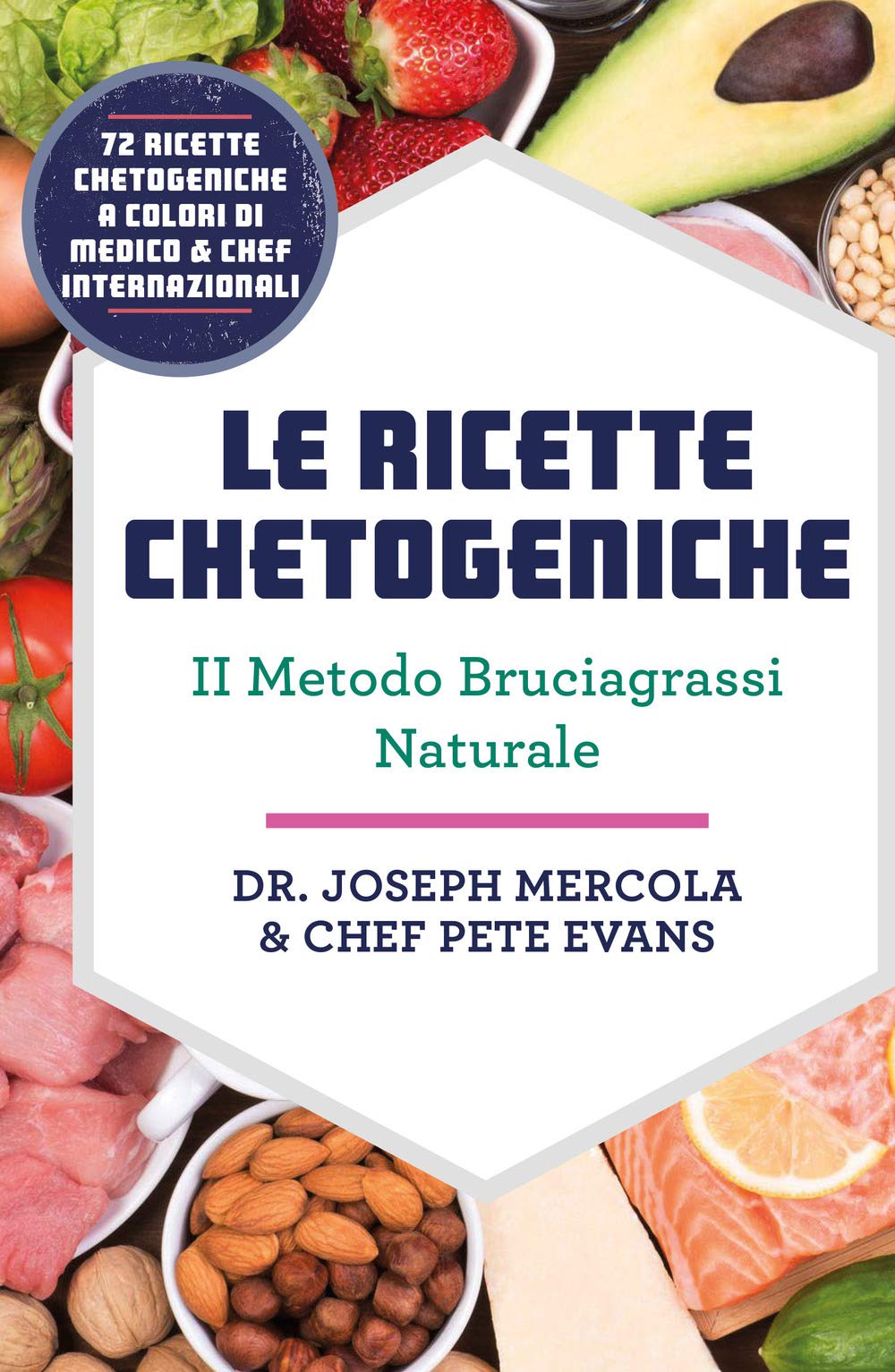 Le ricette chetogeniche. Il metodo bruciagrassi naturale book