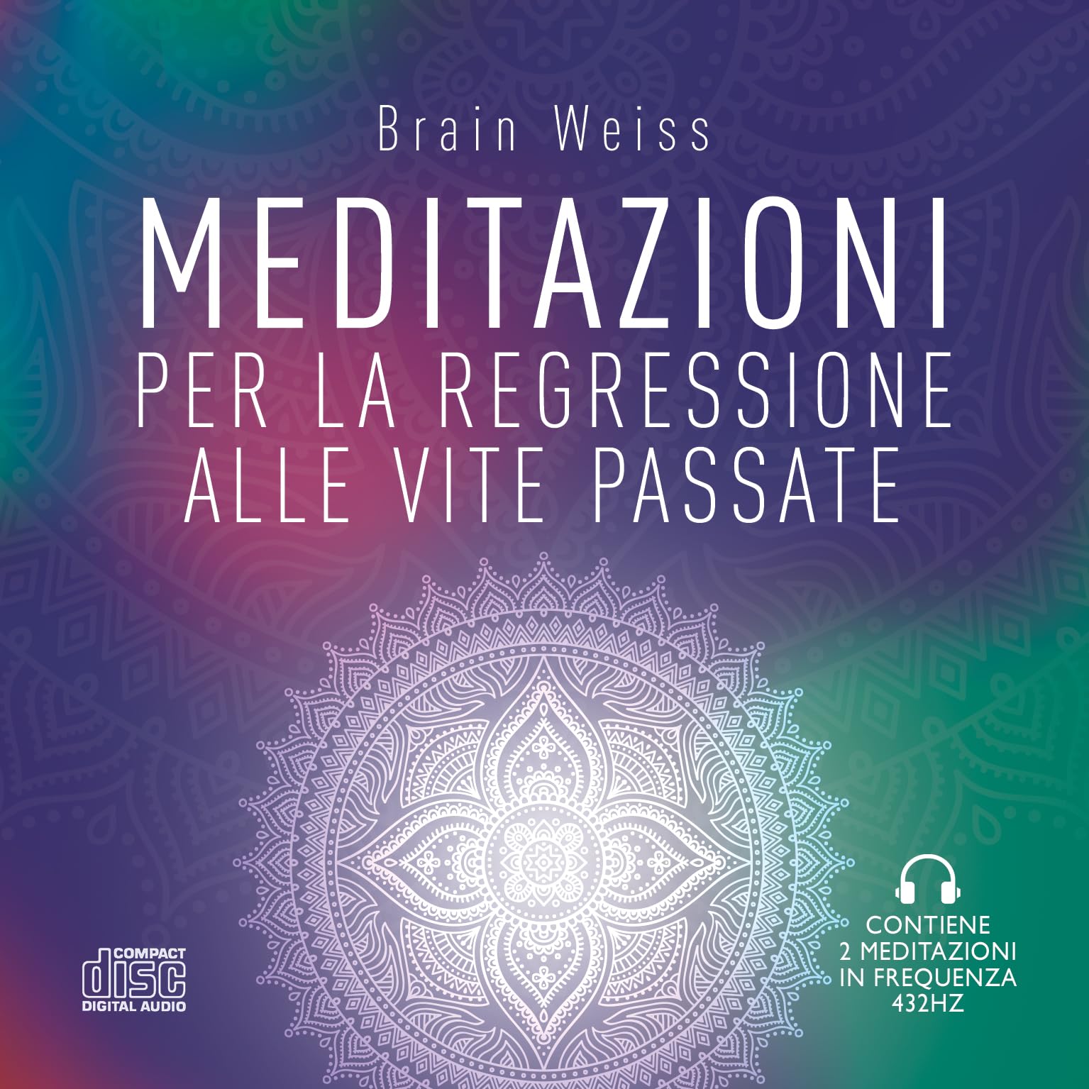 Meditazioni per la regressione alle vite passate. Nuova ediz. Religion & Esotericism
