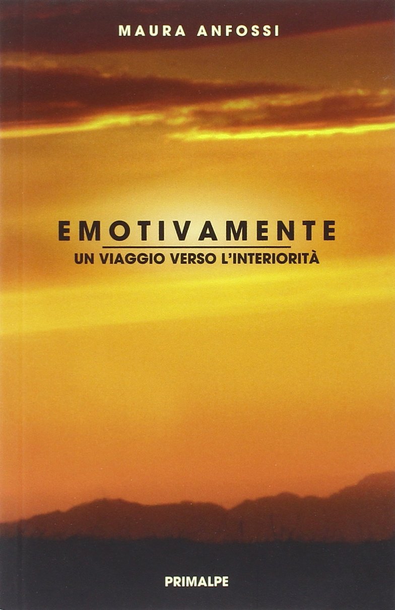 Emotivamente. Un viaggio verso l'interiorità book