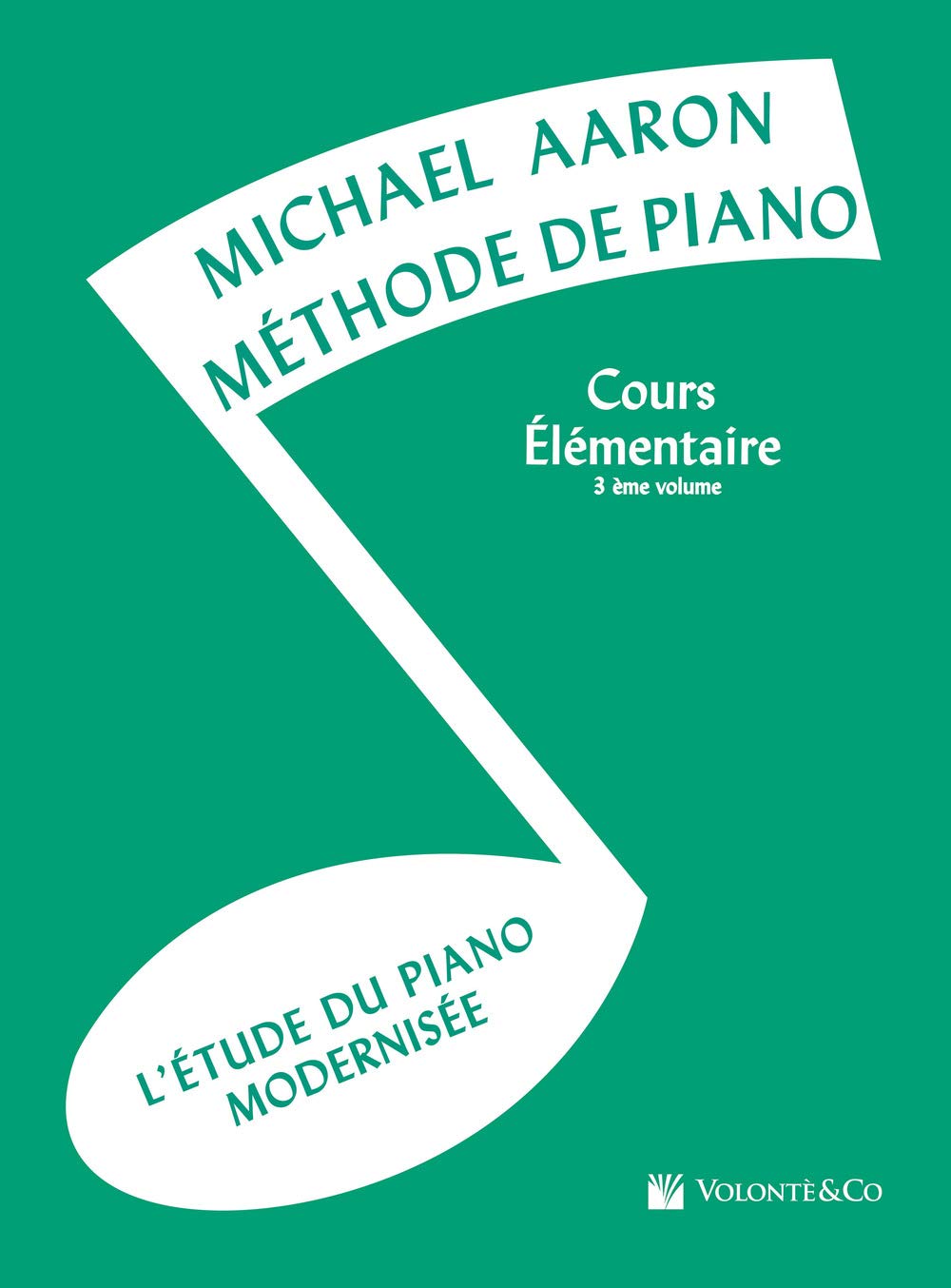 MeThode De Piano - Cours EleMentaire 3eMe Volume: L'Etude Du Piano ModerniseE (Didattica musicale) Sheet Music