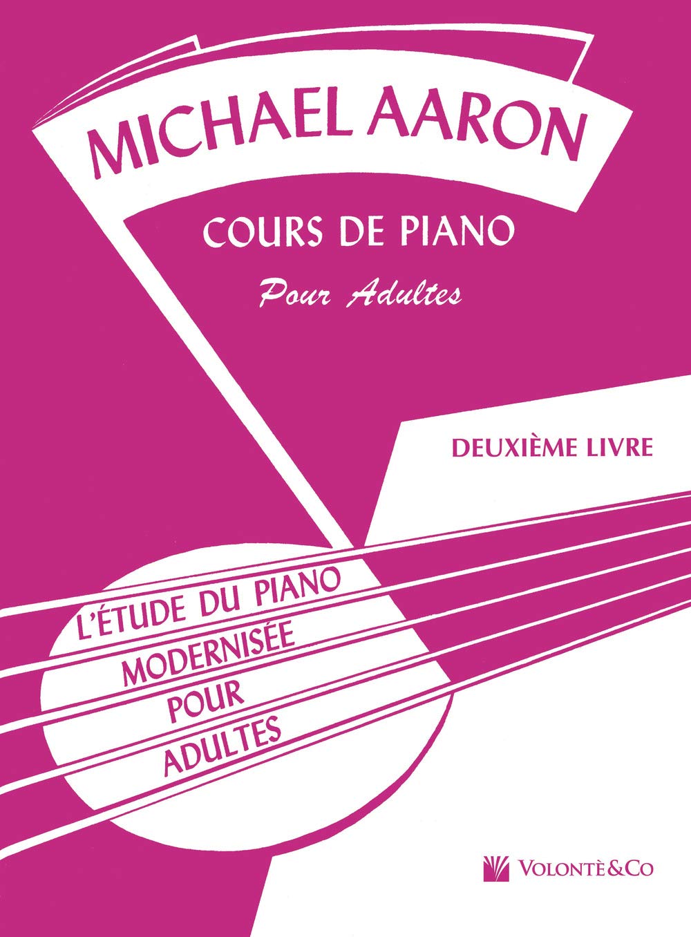 Cours De Piano Pour Adultes Vol. 2: L'Etude Du Piano ModerniseE (Didattica musicale) Sheet Music
