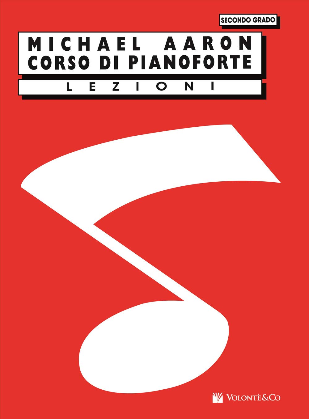 Corso Di Pianoforte Lezioni Secondo Grado: Volonte' Editiore Arts & Music
