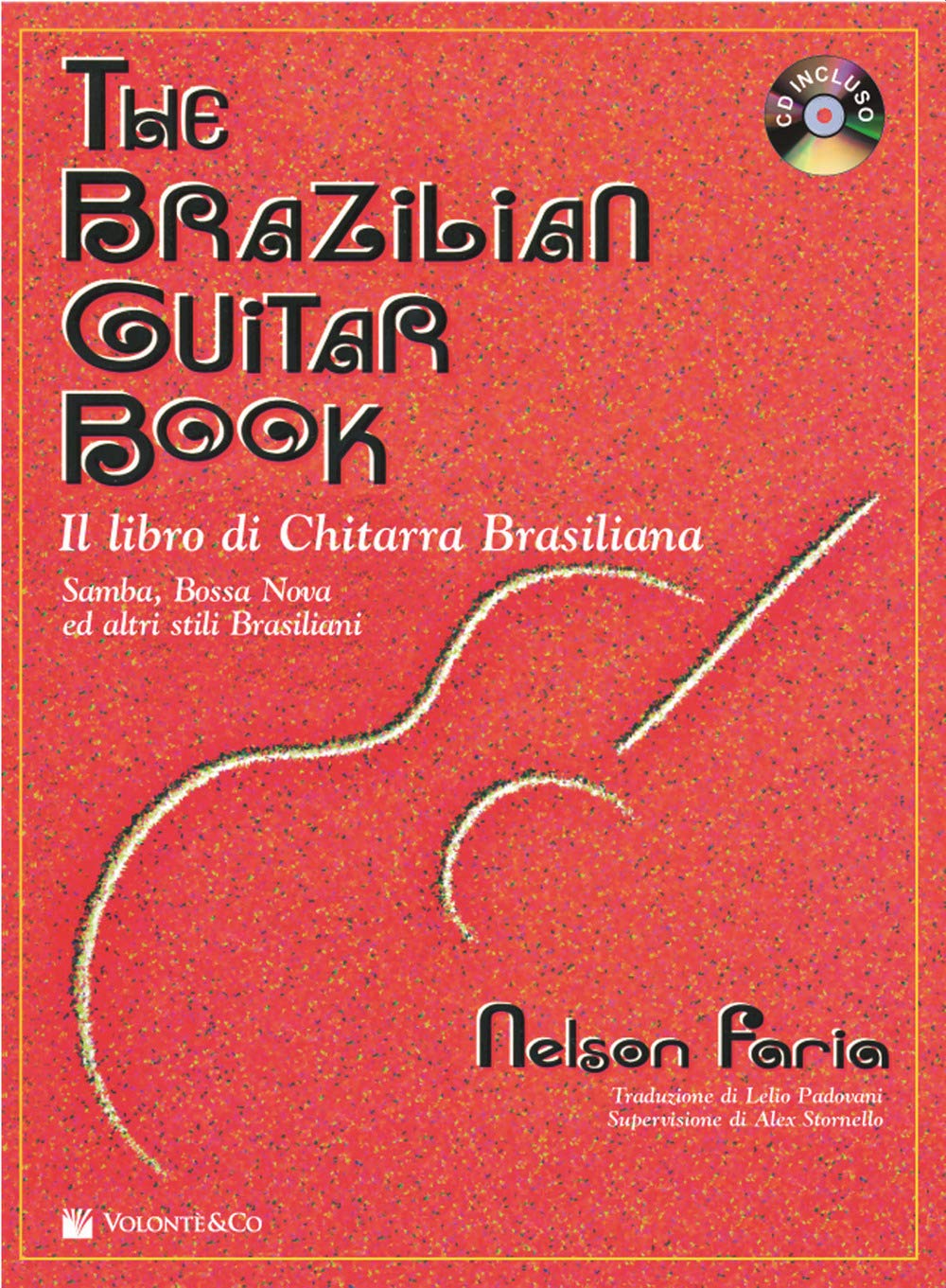 The Brazilian Guitar Book: Versione Italiana Arts & Music