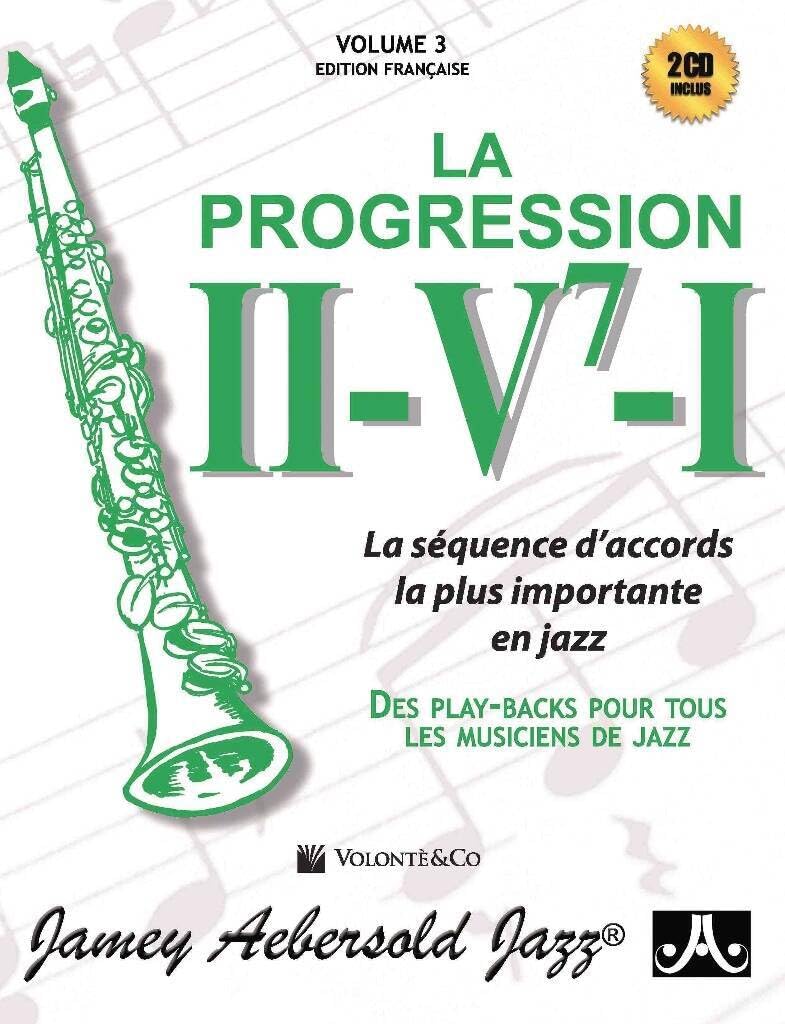 Jamey aebersold : la progression v.3 : ii - v7 - i - recueil + cd (traduction francaise) book