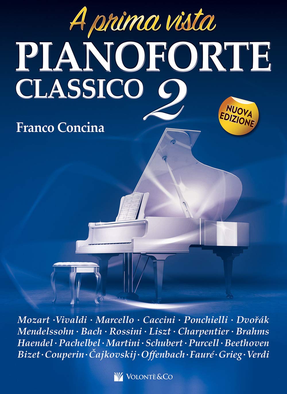 A Prima Vista Pianoforte Classico Vol. 2: Antologia Di Brani Classici Facilitati Per Pianoforte book