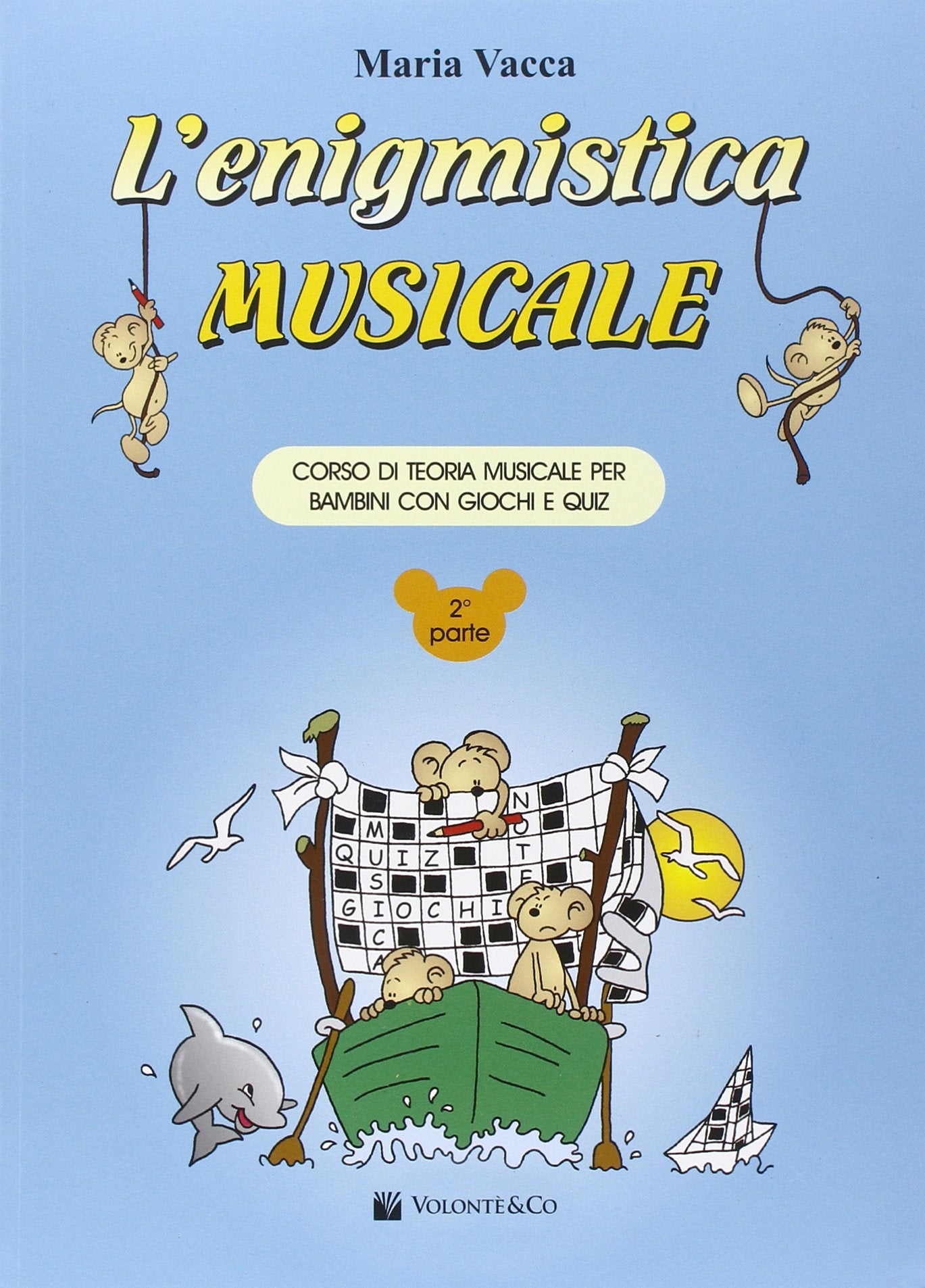L'Enigmistica Musicale Vol. 2: Corso Di Teoria Musicale Per Bambini Con Giochi e Quiz book
