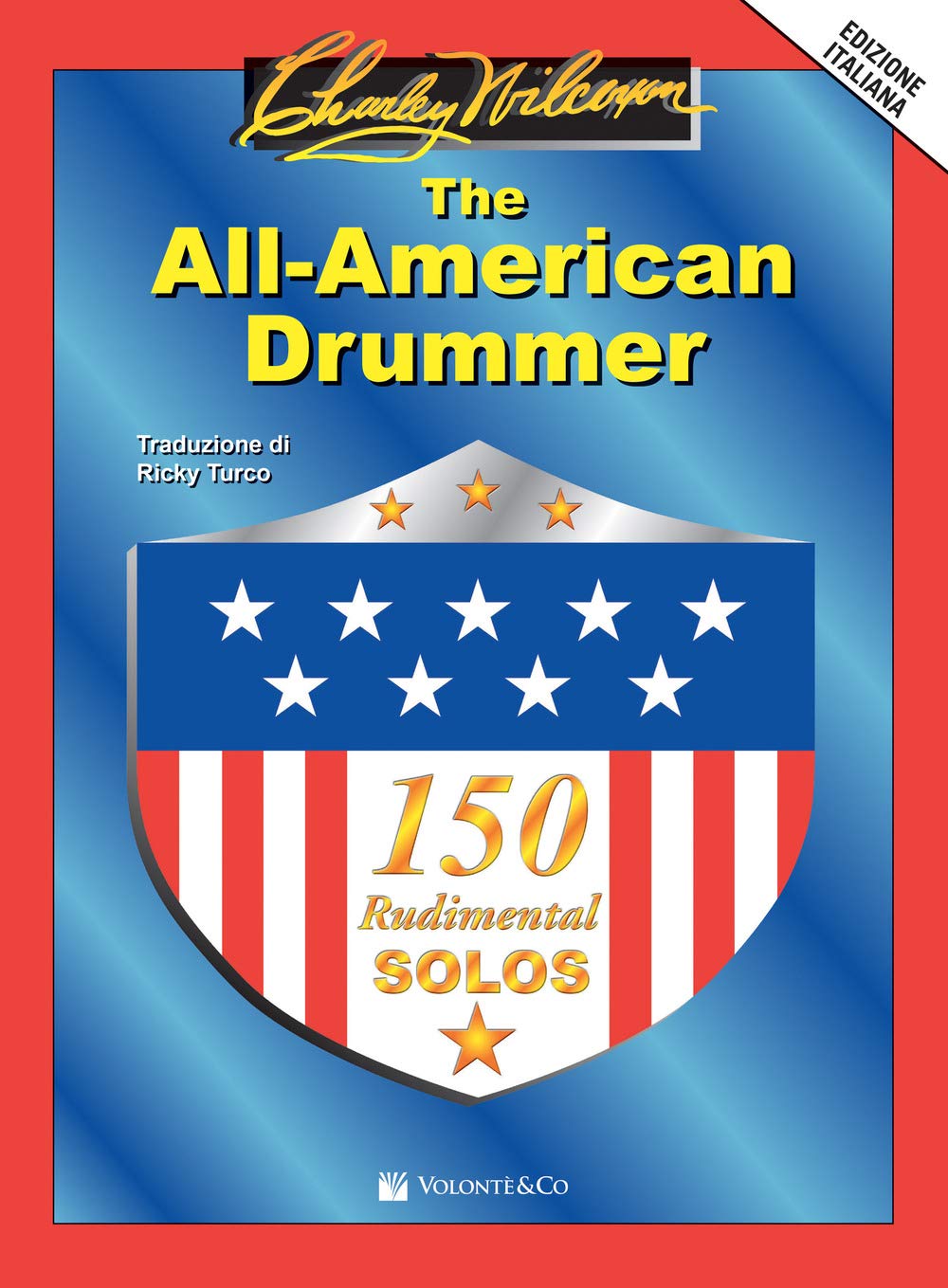 The All-American Drummer. 150 rudimental solos. Ediz. italiana (Didattica musicale) Arts & Music