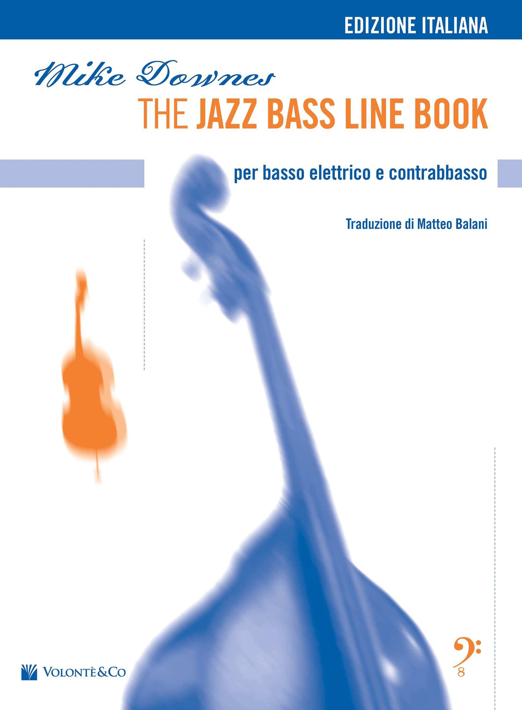The Jazz Bass Line Book Edizione Italiana: Per Basso Elettrico e Contrabbasso book