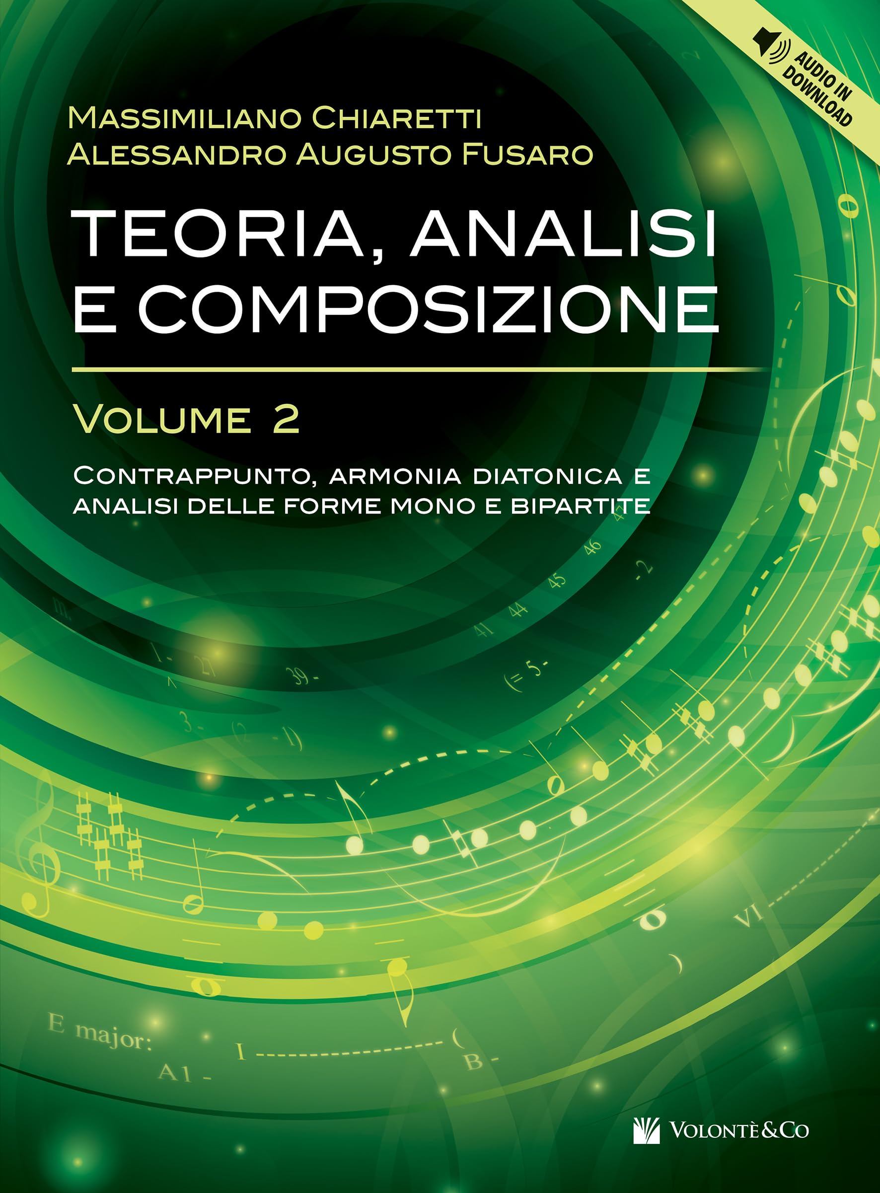 Teoria, analisi e composizione. Con Audio in download. Contrappunto, armonia diatonica e analisi delle forme mono e bipartite. Con ear-training e solfeggio (Vol. 2) book
