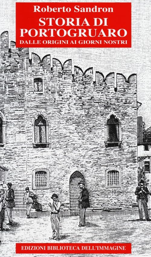 Storia di Portogruaro. Dalle origini ai giorni nostri Leisure, Home & Garden