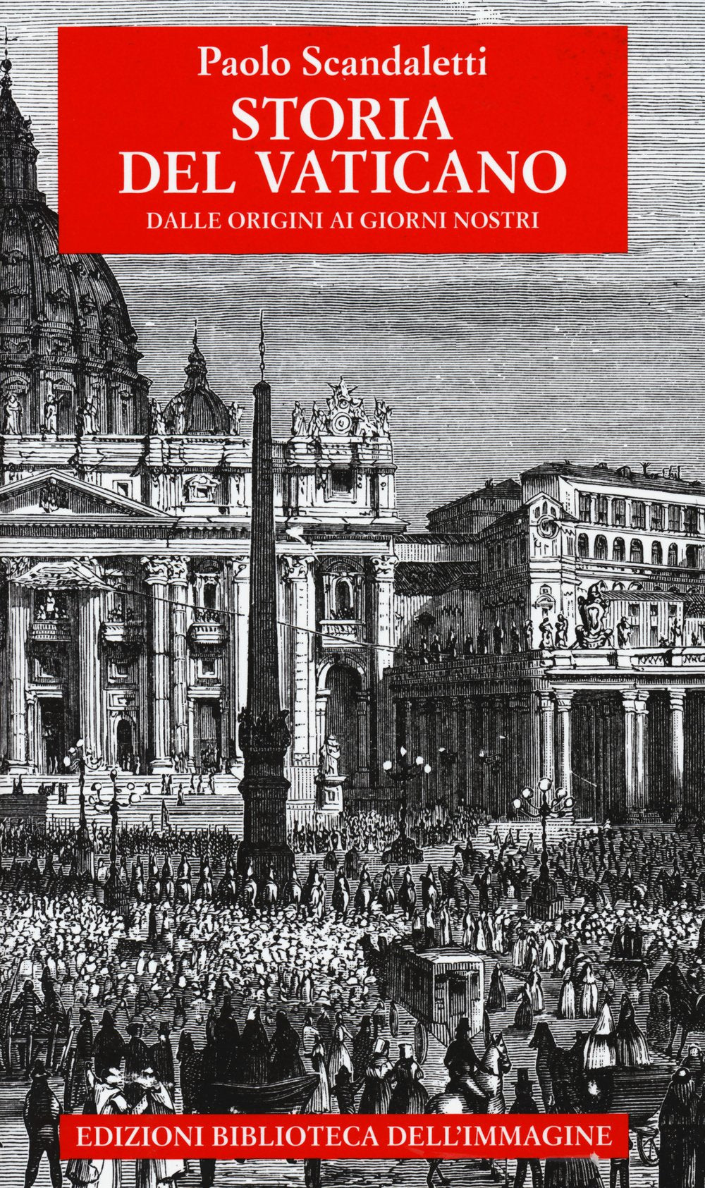 Storia del Vaticano. Dalle origini ai giorni nostri Religion & Esotericism