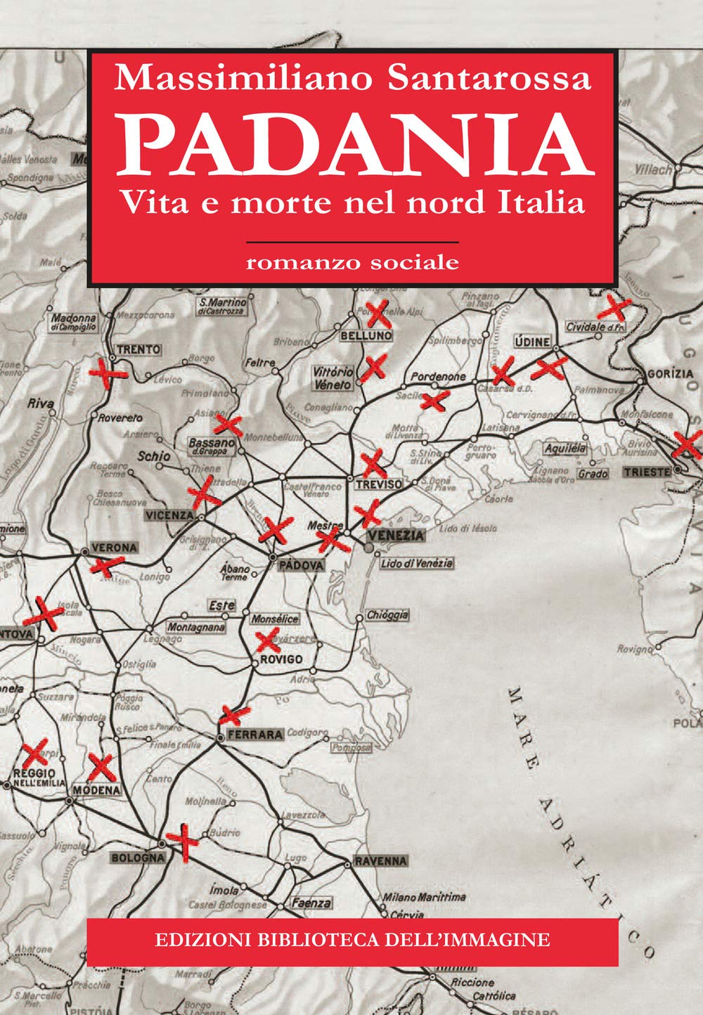 Padania. Vita e morte nel nord Italia Contemporary literature