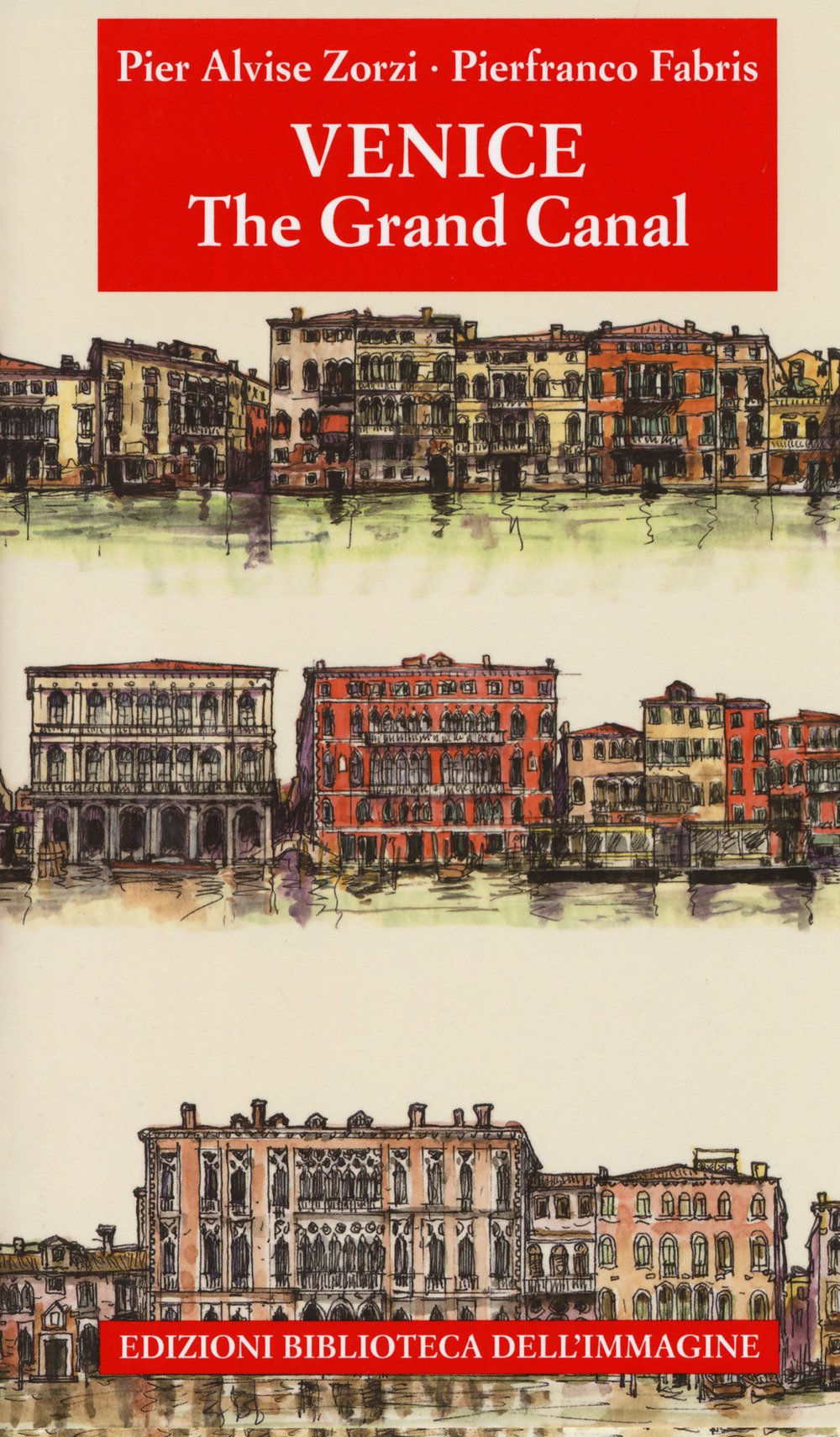 Venezia. Il Canal Grande. Ediz. inglese Leisure, Home & Garden