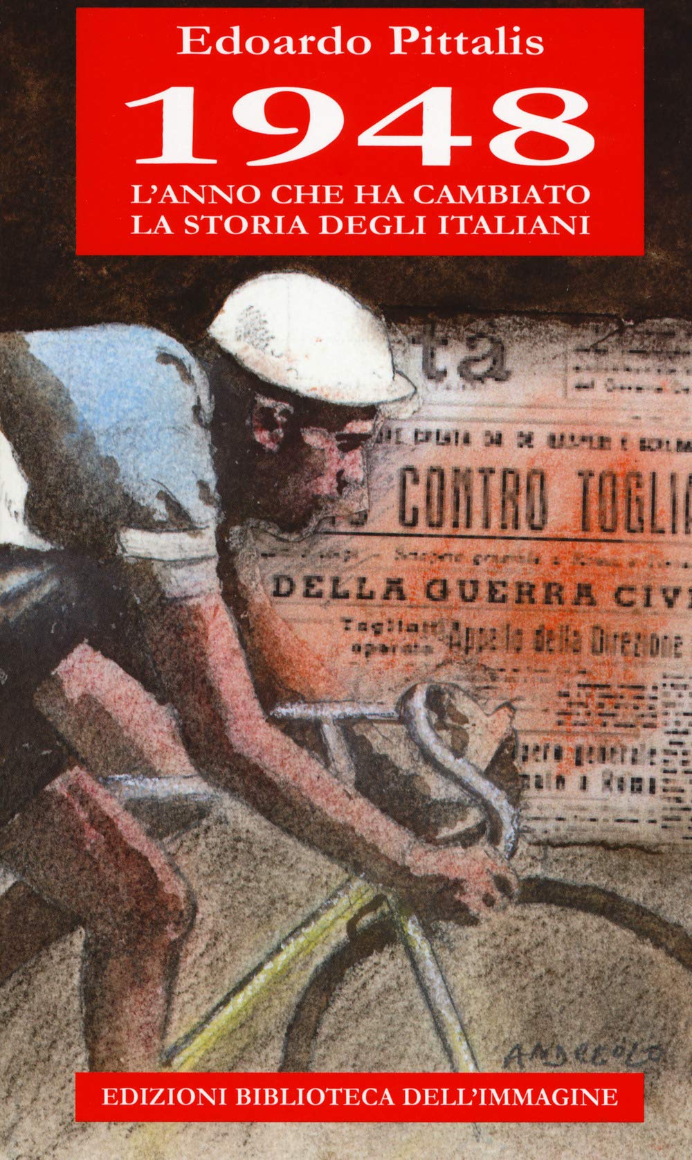 1948 l'anno che ha cambiato la storia degli italiani book