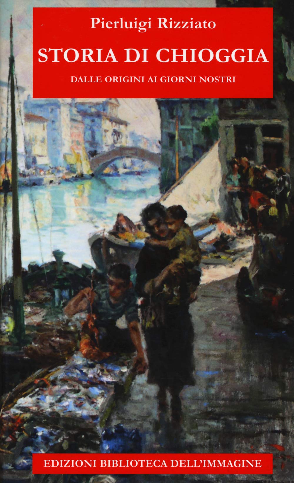 Storia di Chioggia dalle origini ai giorni nostri (Storie delle città) Leisure, Home & Garden