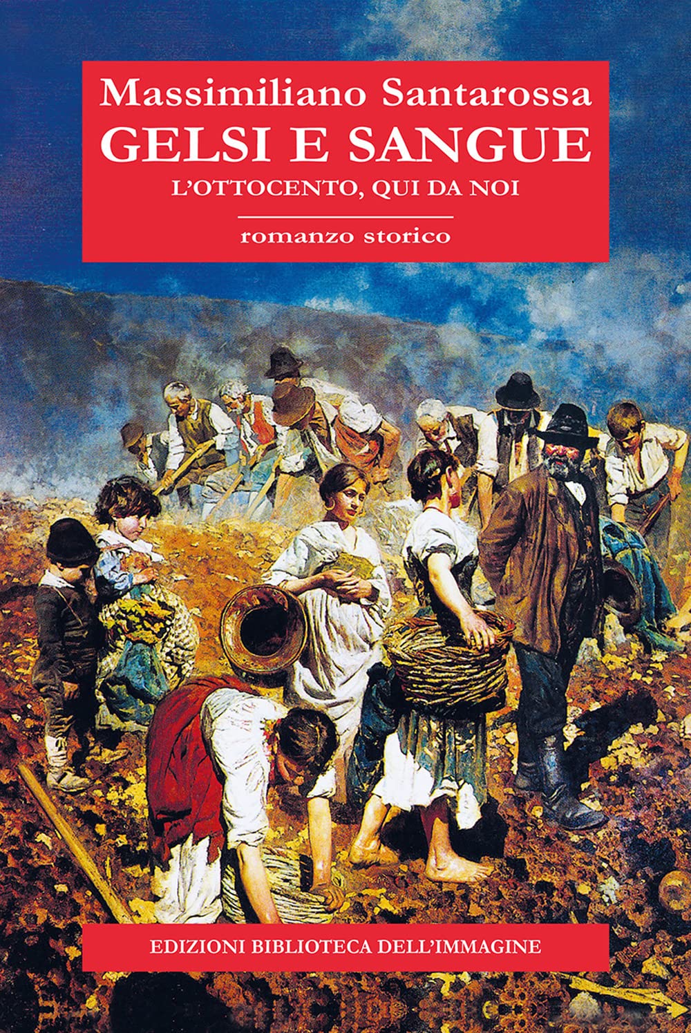 Gelsi e sangue. L'Ottocento, qui da noi (Inchiostro) Historical Fiction