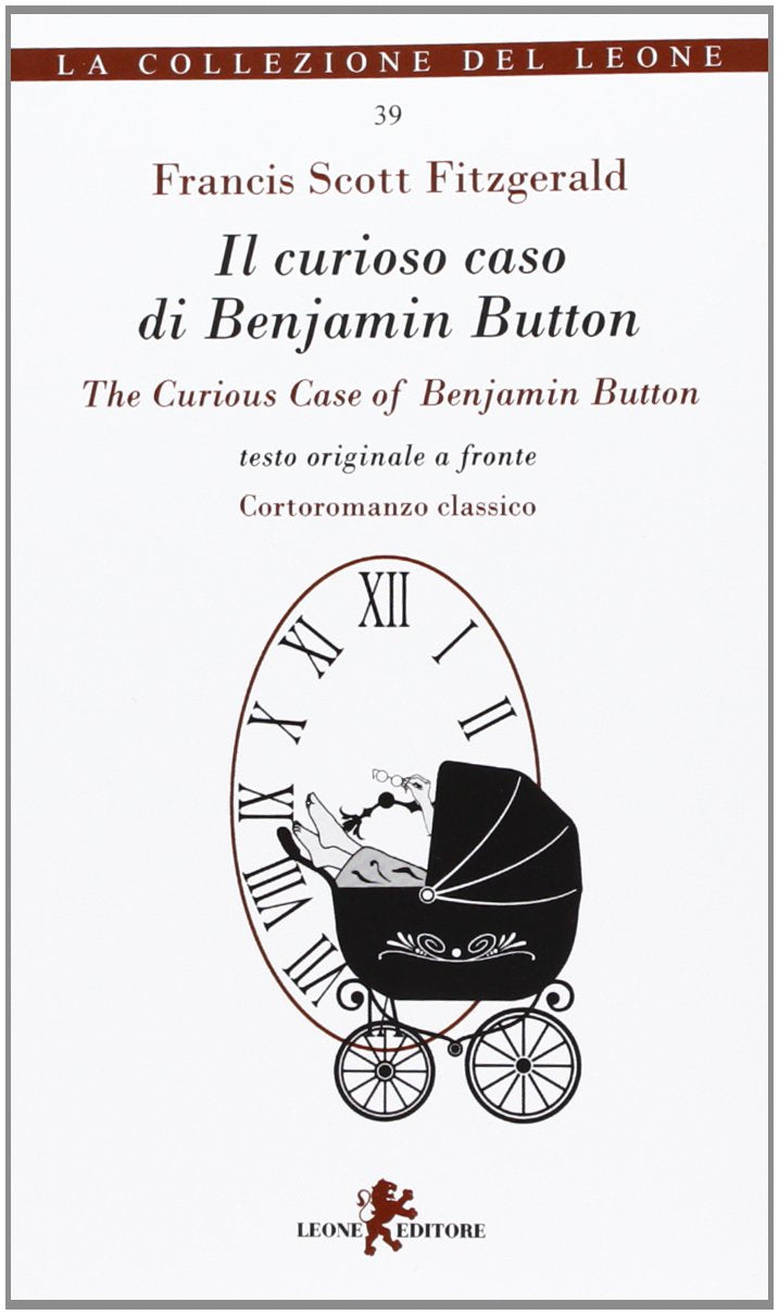 Il curioso caso di Benjamin Button-The curious case of Benjamin Button (I leoncini, Band 39) Classics