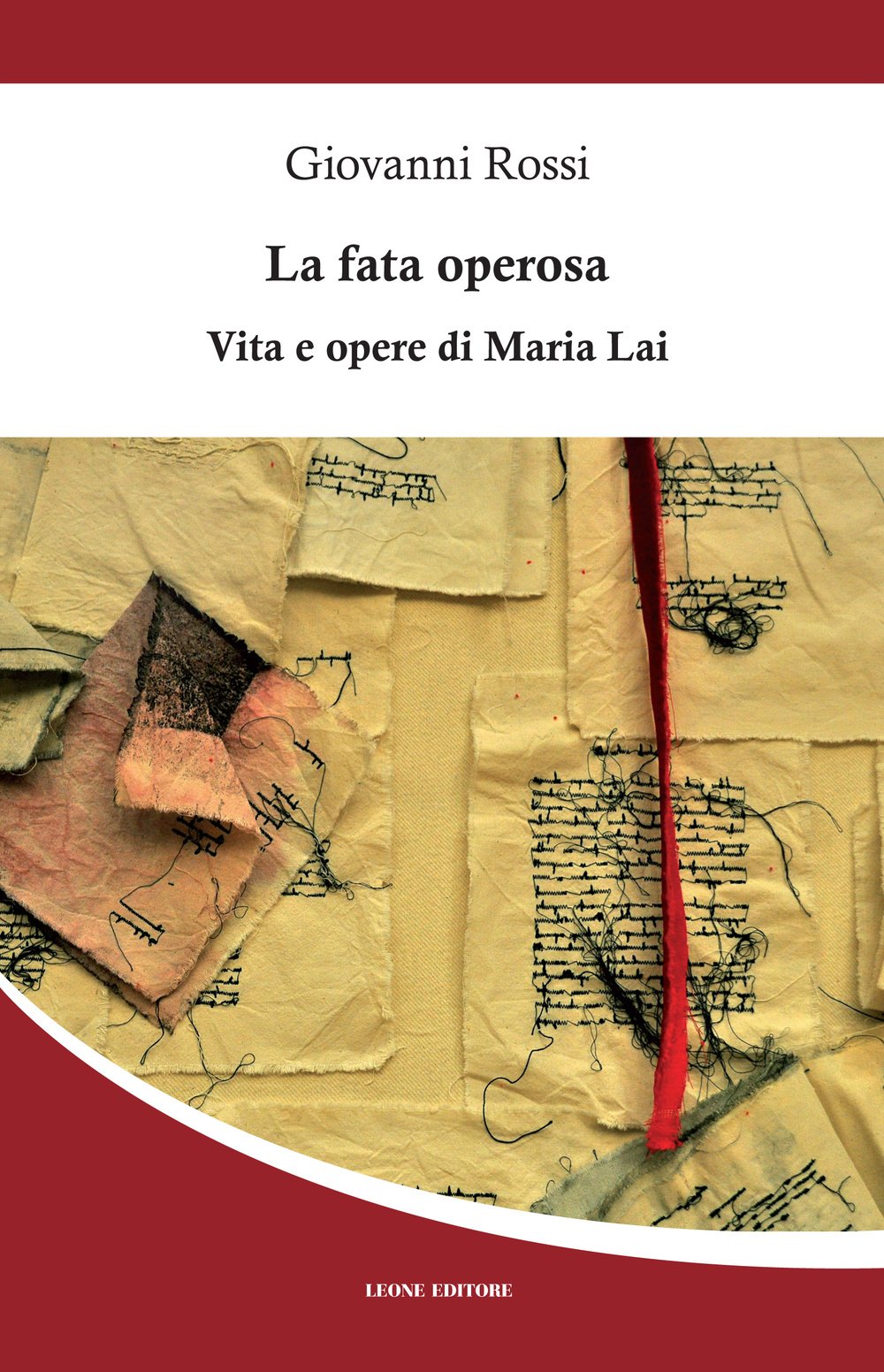 La fata operosa. Vita e opere di Maria Lai book