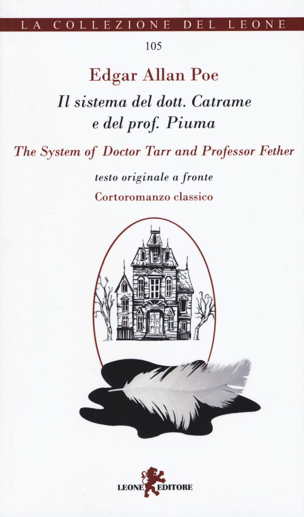 Il sistema del dott. Catrame e del prof. Piuma. Testo inglese a fronte (I leoncini, Band 105) Classics
