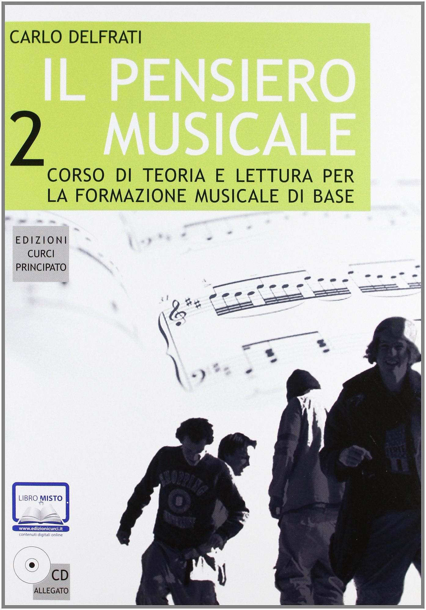 Il pensiero musicale. Corso di teoria e lettura per la formazione musicale di base. Con CD-ROM (Vol. 2) book