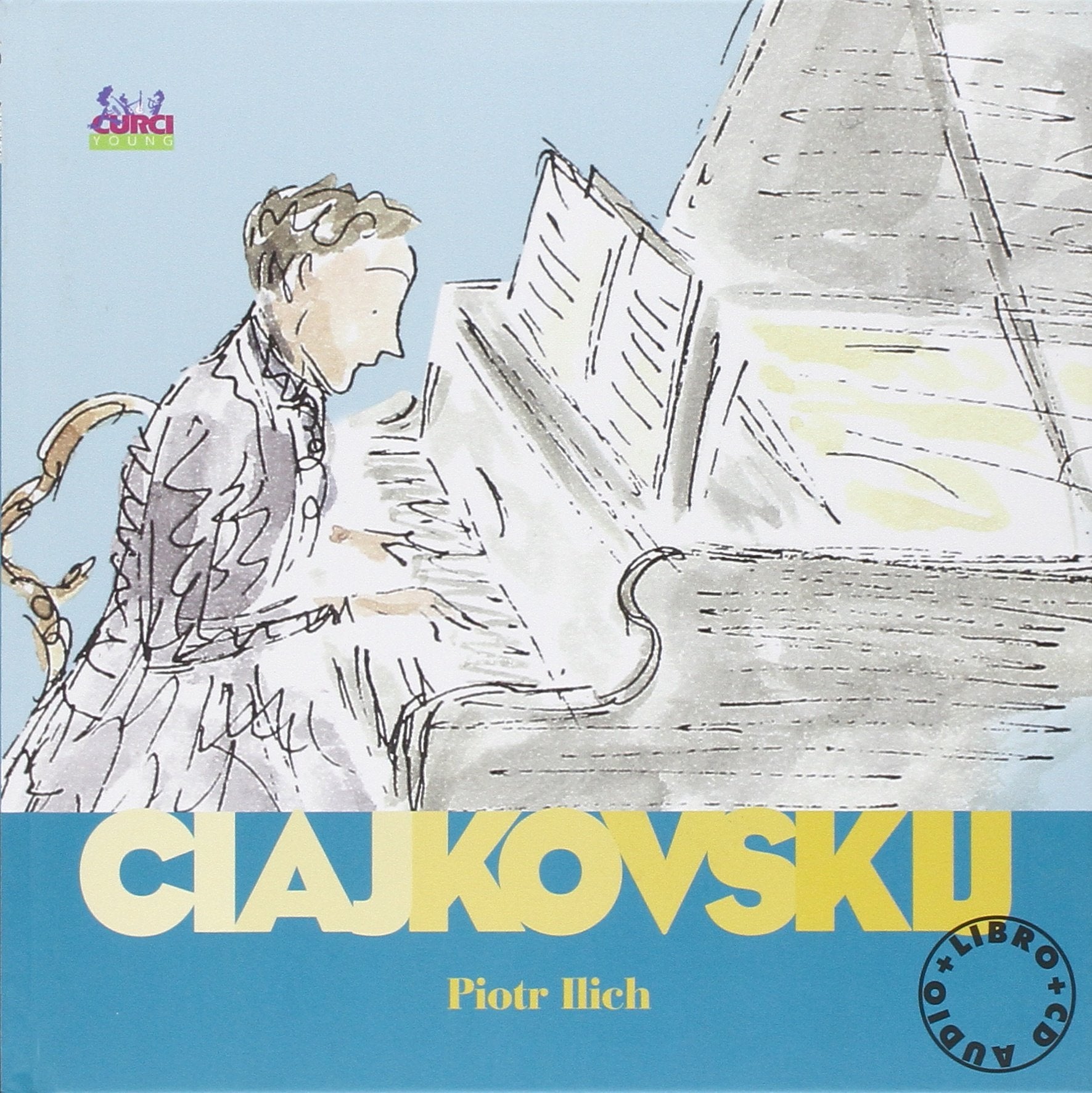 Ciajkovskij Piotr Ilich. Alla scoperta dei compositori book