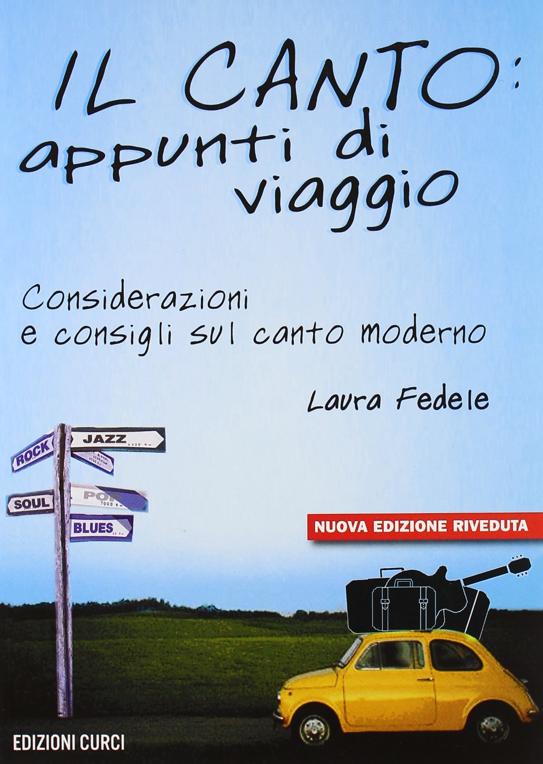 Il canto: appunti di viaggio. Considerazioni e consigli sul canto moderno. Con CD Arts & Music