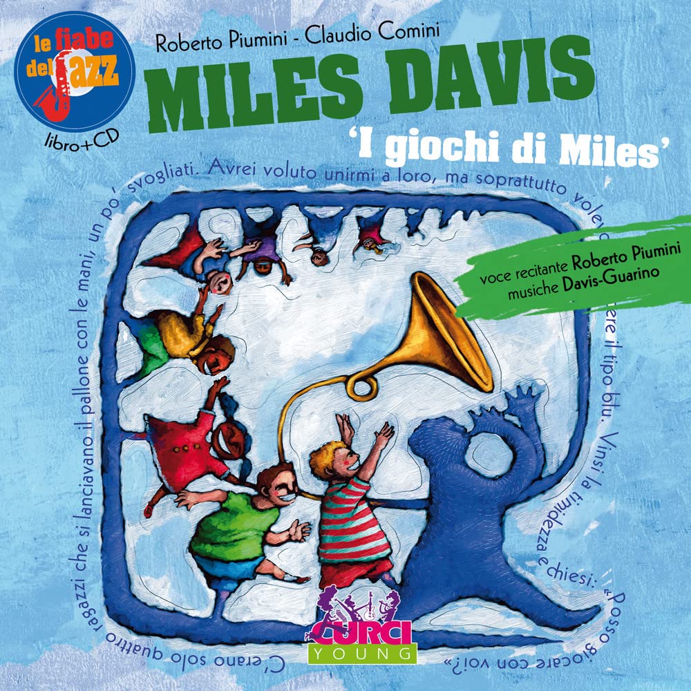 Miles Davis. I giochi di Miles. Le fiabe del jazz. Con CD Audio book