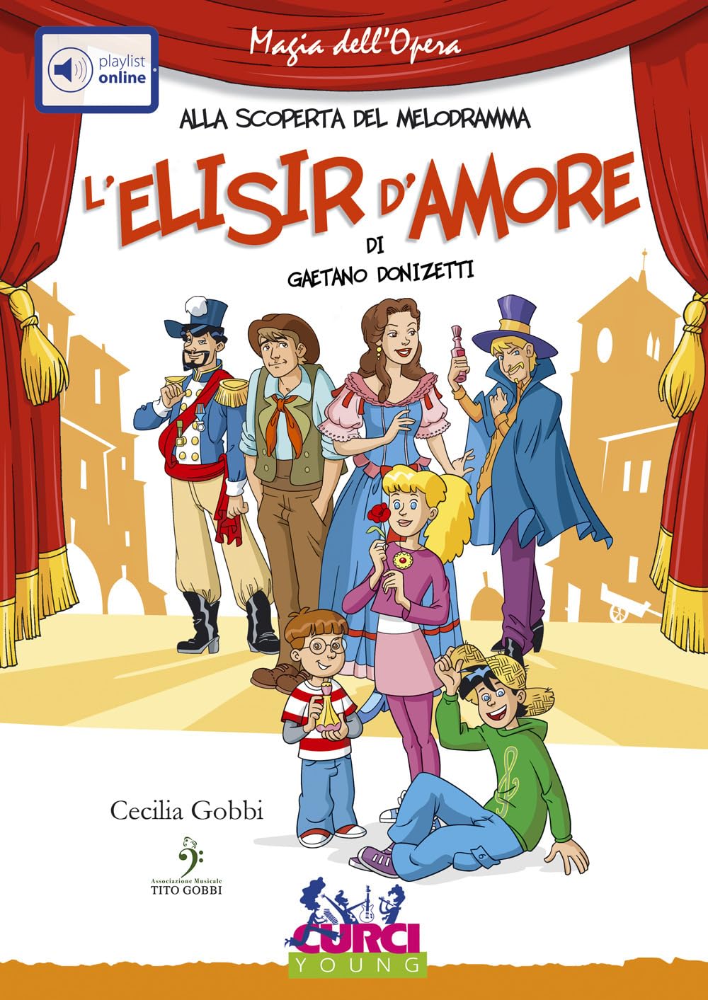 L'elisir d'amore di Gaetano Donizetti (Magia dell'Opera. Alla scoperta del melodramma) Non-fiction