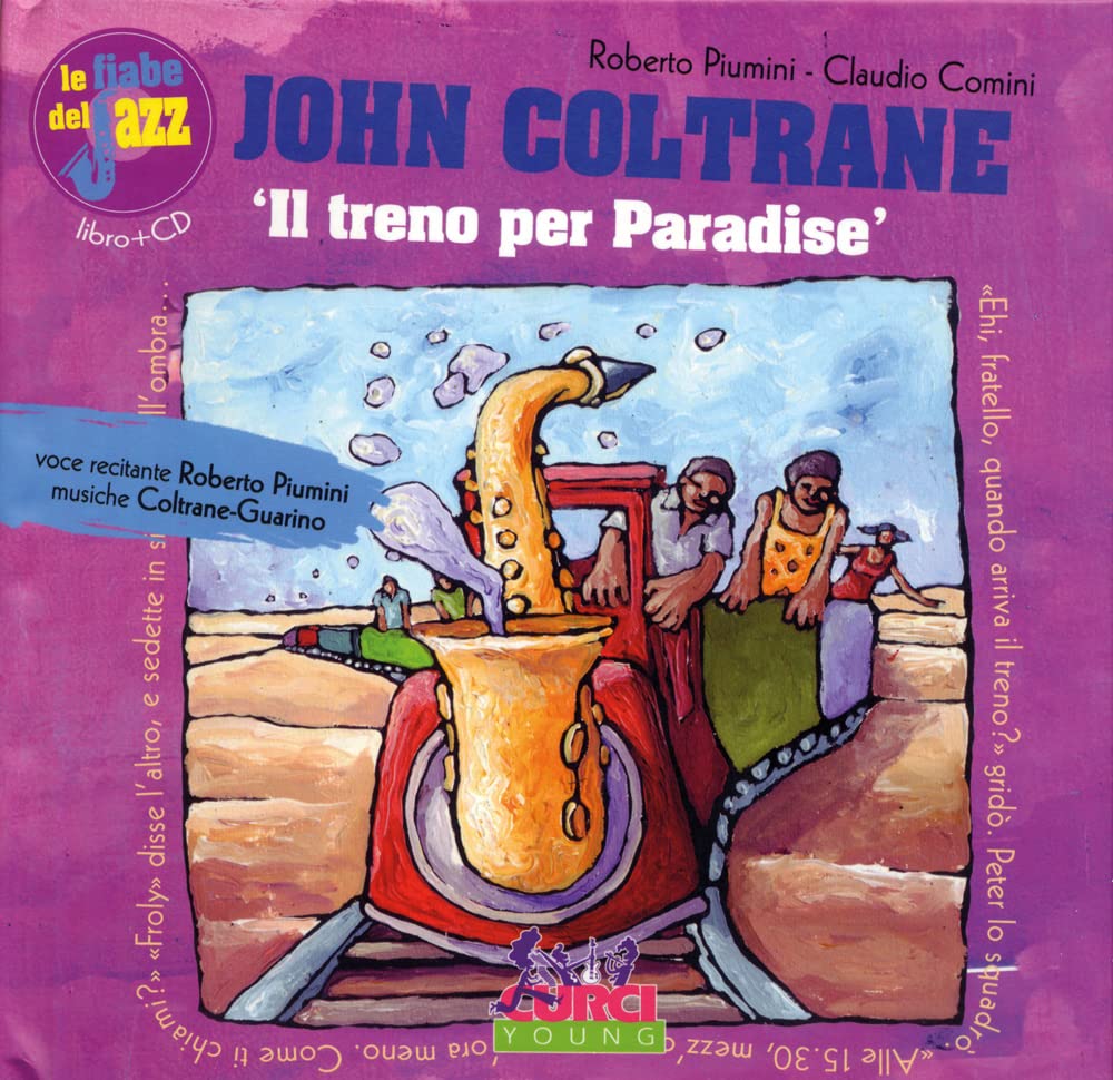 John Coltrane. Il treno per Paradise. Con CD Audio book