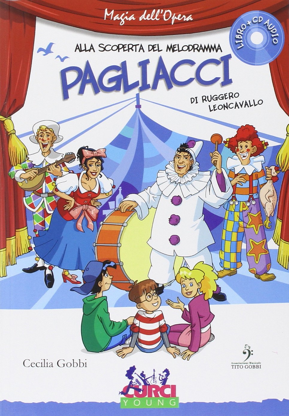 Pagliacci di Ruggero Leoncavallo. Con CD Audio book
