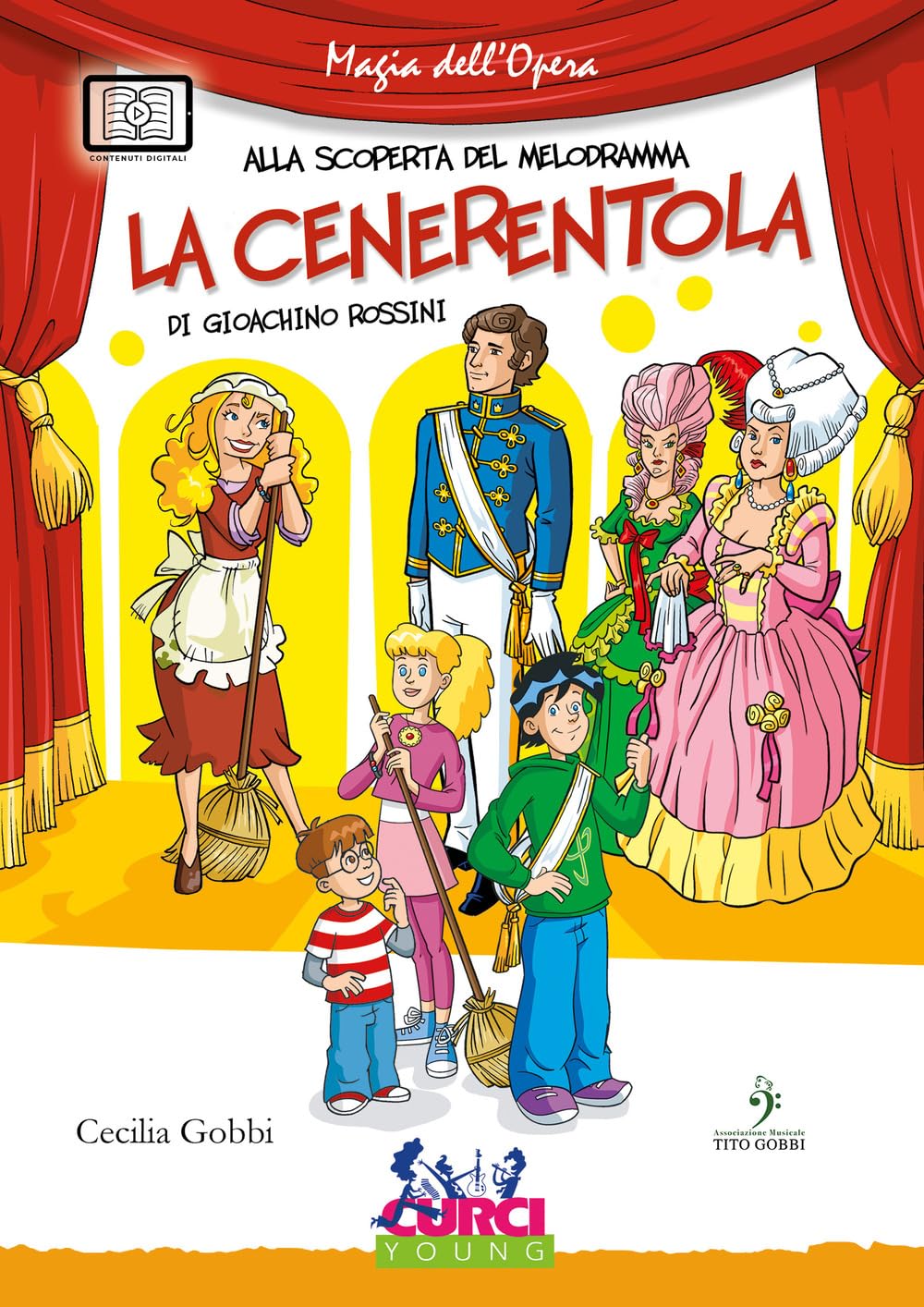 La Cenerentola di Gioachino Rossini. Ediz. illustrata. Con contenuti digitali book