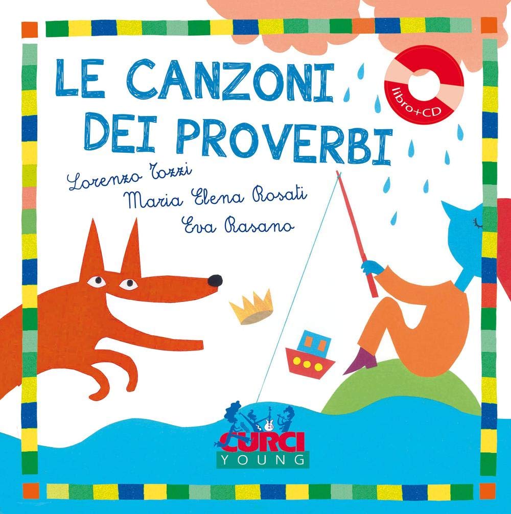 Le canzoni dei proverbi. Ediz. a colori. Con CD Audio book