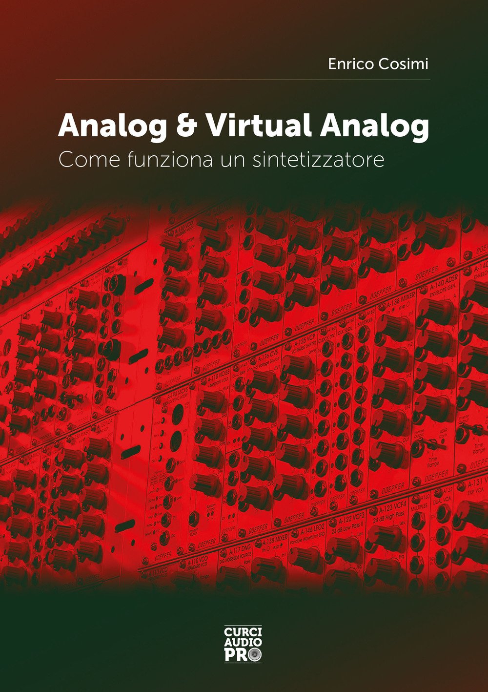 Analog & virtual analog. Come funziona un sintetizzatore book