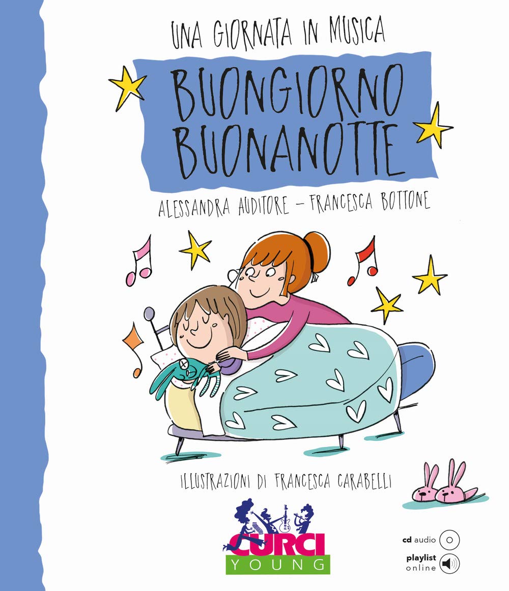 Buongiorno Buonanotte. Una giornata in musica. Ediz. a colori. Con CD-Audio book