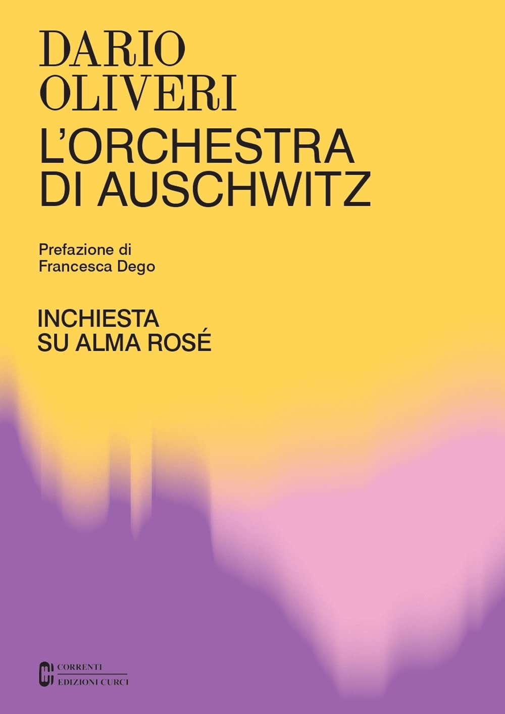 L'orchestra di Auschwitz. Inchiesta su Alma Rosé book