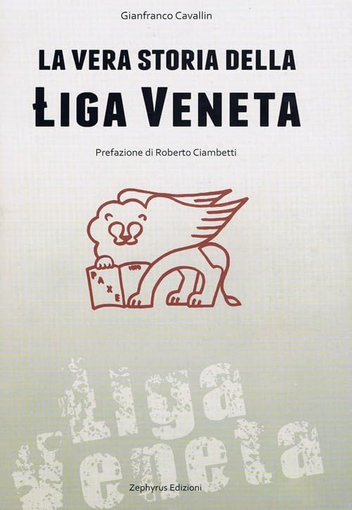 La vera storia della Liga Veneta book