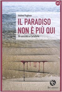 Il paradiso non è più qui. Le indagini di Corrado Pittaluga book