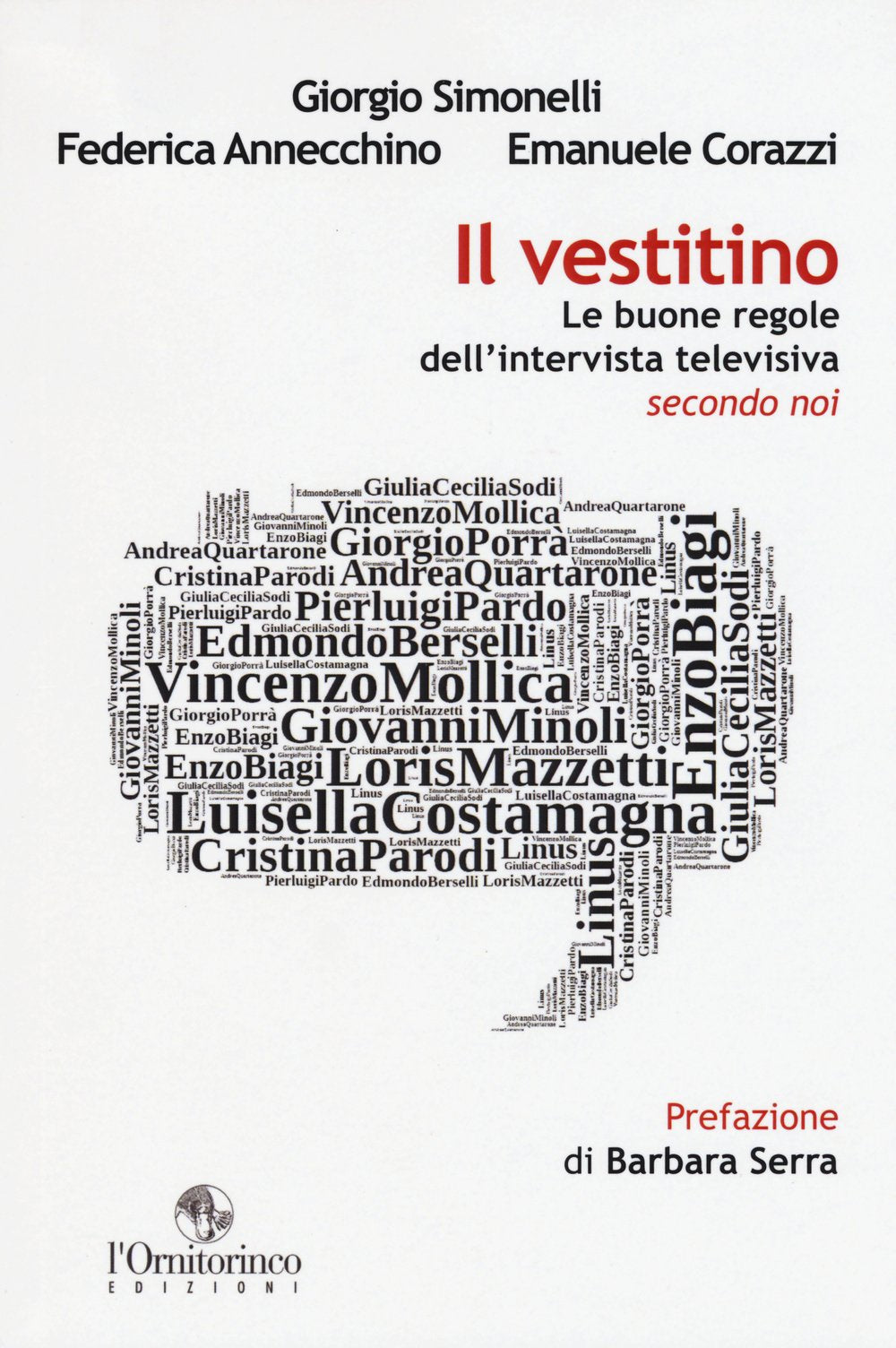 Il vestitino. Le buone regole dell'intervista televisiva secondo noi book