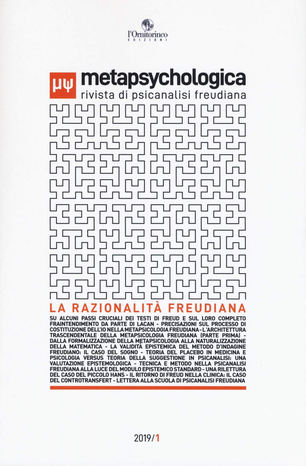 Metapsychologica. Rivista di psicanalisi freudiana. La razionalità freudiana (2019) (Vol. 1) book