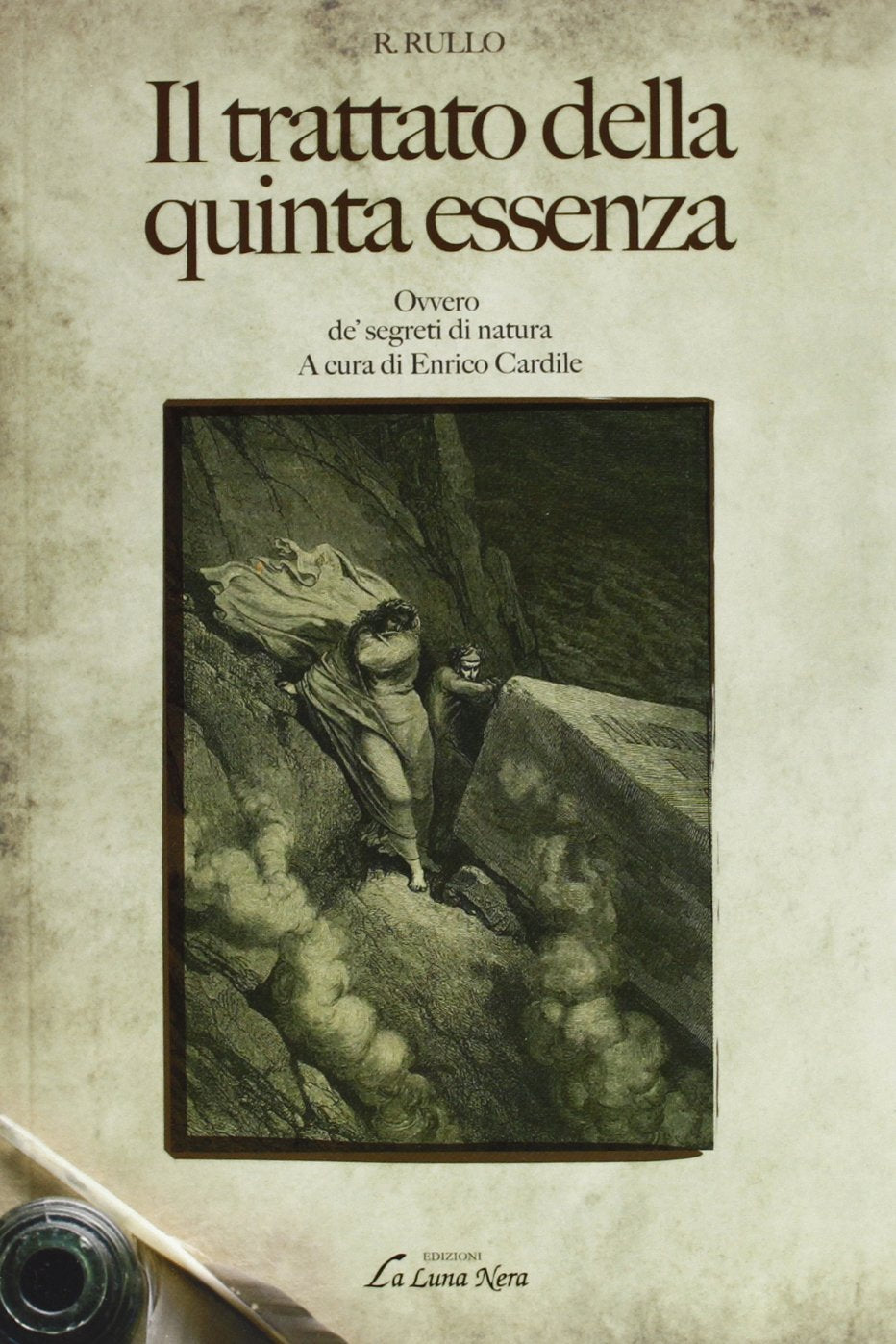 Il trattato della quinta essenza ovvero de' segreti di natura (La luna nera. Esoterismo) Philosophy
