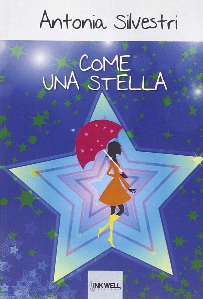 Come una stella (Inkwell Edizioni. Le Caravelle) Contemporary literature