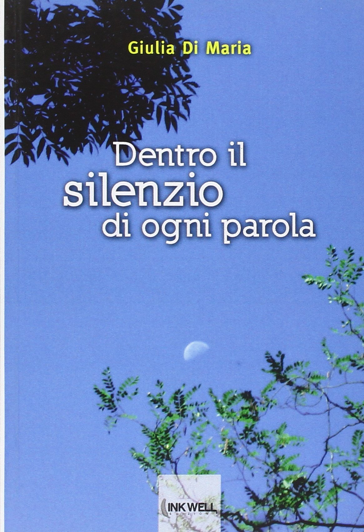 Dentro Il Silenzio Di Ogni Parola Contemporary literature