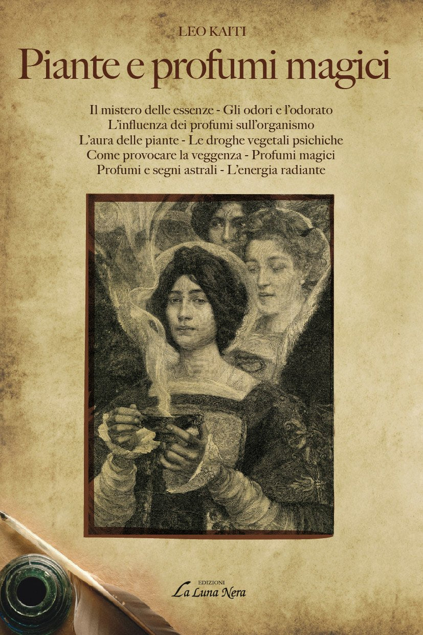 Piante e profumi magici (La luna nera. Esoterismo) Religion & Esotericism