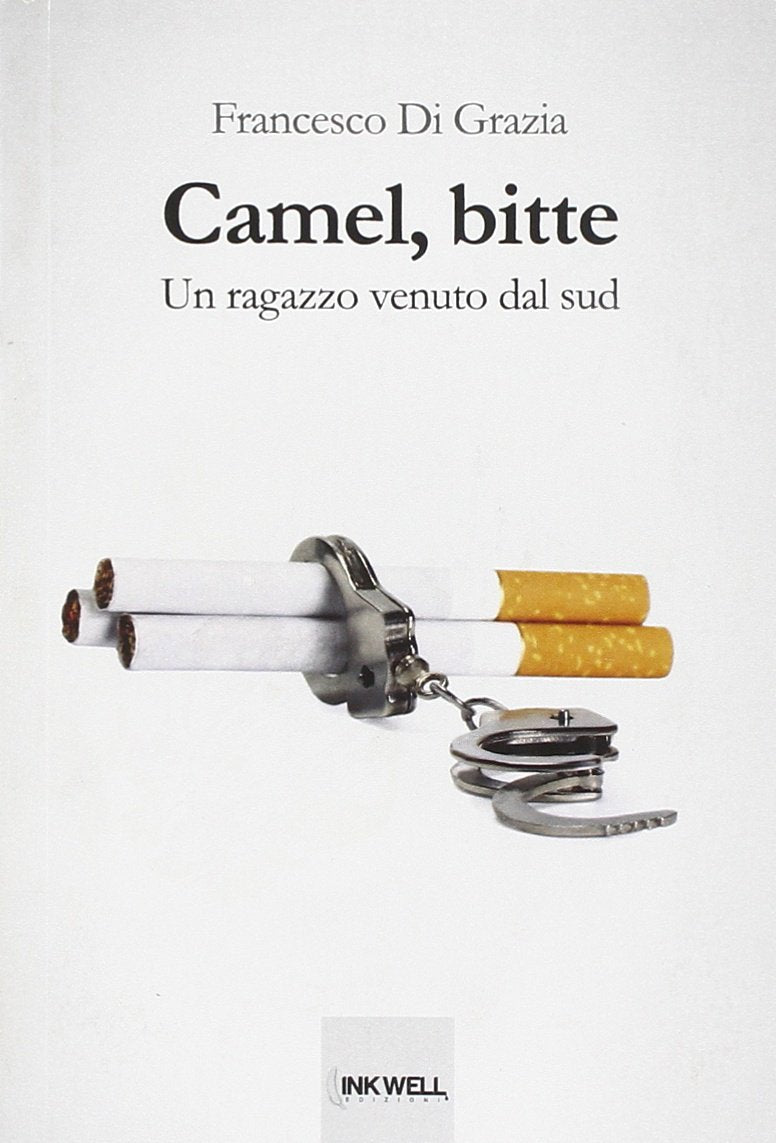 Camel, bitte. Un ragazzo venuto dal sud (Inkwell Edizioni) Contemporary literature