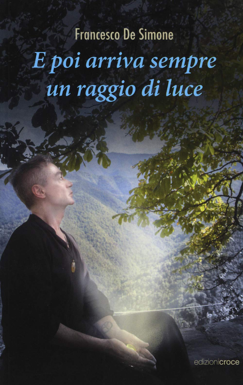 E poi arriva sempre un raggio di luce Religion & Esotericism